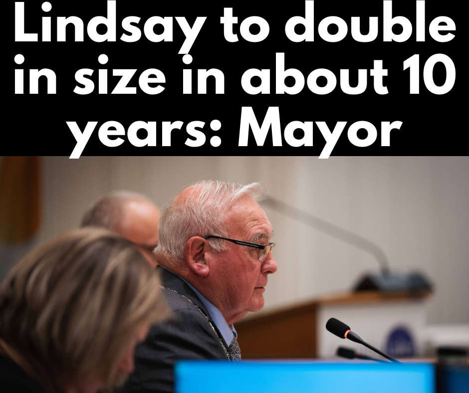 Lindsay's population set to double, says mayor in speech